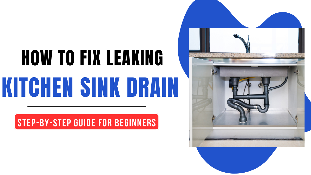 how-to-fix-leaking-kitchen-sink-drain-best-in-2024-tek-shekar