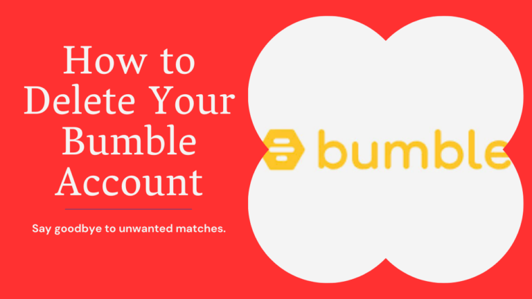 How to Delete Your Bumble Account
