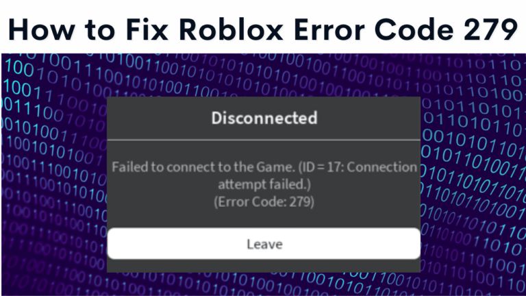 Ways To Fix Roblox Error Code 279