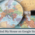 How to Find My House on Google Street View