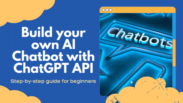 How to Build Own AI Chatbot With ChatGPT API
