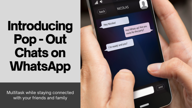 Pop-Out Chats Feature on WhatsApp