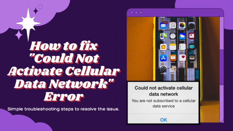 How to Fix Could Not Activate Cellular Data Network Error
